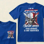 Custom EST.Year I Am An American I Have The Right To Bear Arms Your Approval Is Not Required T-Shirts
