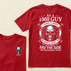 Custom Your Year-As A  1969 Guy  I Have 3 Sides  The Quiet & Sweet Side  The Fun & Crazy Side  And The Side You Never Want To See T‑Shirt