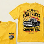 Custom EST.Year I May Be Old But I Got To Drive Real Trucks Vintage Chevy T-Shirt