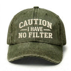 Caution I Have No Filter Embroidery Cap
