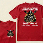 Custom EST.Year Everyone Wants To Be Accepted And Liked Except For Me I Don't Really F*cking Care T-Shirts
