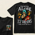Custom EST.Year I'm Never Alone My Demons Are With Me 24/7 T-Shirts