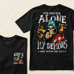 Custom EST.Year I'm Never Alone My Demons Are With Me 24/7 T-Shirts