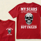 My Scars Tell A Story They Are Reminders Of Times When Life Tried To Break Me But Failed Custom EST.Year T-shirts