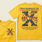 Custom GEN X Year Proud Member Of The Fuck Your Feelings T-Shirts