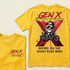 Gen X The Badass Generation  Before All You Sissies Were Born Custom Year T-shirts