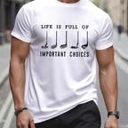 Life Is Full Of Important Choice T-shirts