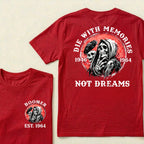 Custom EST.Year Die With Memories Not Dreams Boomer Reaper Graphic T-Shirt
