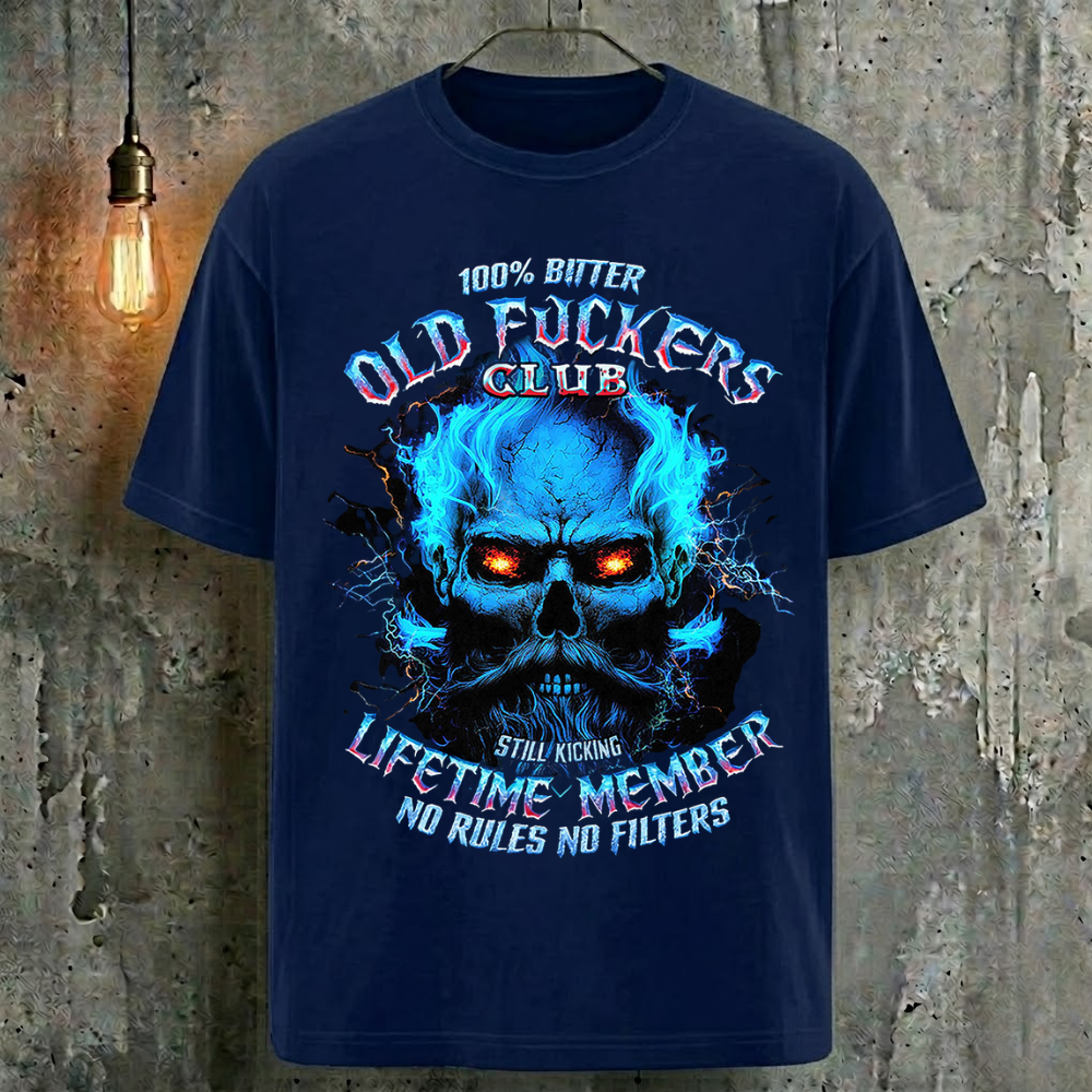 100% Bitter Old Fuckers Club Still Kicking Lifetime Member No Rules No Filters T-Shirt