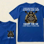 Custom EST.Year Everyone Wants To Be Accepted And Liked Except For Me I Don't Really F*cking Care T-Shirts