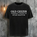 Old Geezer Formerly Known As Stud Muffin T-Shirt