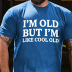 I'm Old But I'm Like Cool Old Cool T-shirts