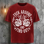 Fuck Around And Find Out T-Shirt