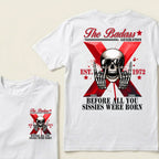 The Badass Generation Before All You Sissies Were Born Custom GenX Year T‑Shirt