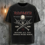 Boomer The Badass Generation Before All You Sissies Were Born T-Shirt