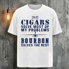 Cigars Solve Most Of My Problems Bourbon Solves The Rest T-Shirt