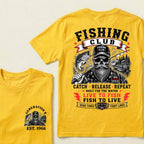 Custom EST.Year Fishing Club Catch Release Repeat Built For The Water Live To Fish Fish To Live Good Times Tight Lines Reel Never Die Skeleton Fisherman Graphic T-Shirt