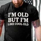 I'm Old But I'm Like Cool Old Cool T-shirts