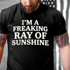 I'm A Freaking Ray Of Sunshine T-shirts