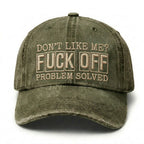 Don't Like Me?Fuck Off Problem Solved Embroidery Cap
