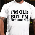 I'm Old But I'm Like Cool Old Cool T-shirts