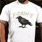 F CAW F T-Shirts