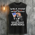 Walk Away I Am A Grumpy Old Man I Have Anger Issues And A Serious Dislike For Stupid People Vintage Cool Fashion Tank Top