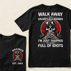Custom EST.Year Walk Away I Am A Grumpy Old Boomer I'm Just Trapped In A World Full Of Idiots Graphic T-Shirt