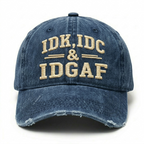 Idk Idc & Idgaf Embroidery Cap