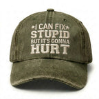 I Can Fix Stupid But It's Gonna Hurt Embroidery Cap