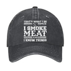 That's What I Do I Smoke Meat And I Know Things Hat