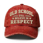 Old School Still Believe In Respect Embroidery Cap