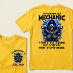 Custom EST.Year I'm A Grumpy Old Mechanic I Can't Fix Stupid But I Can Fix What Stupid Broke Graphic T-Shirt