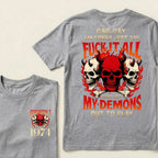 One Day I'm Gonna Just Say Fuck It All And Let My Demons Out To Play Graphic T-Shirt