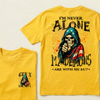 Custom EST.Year I'm Never Alone My Demons Are With Me 24/7 T-Shirts