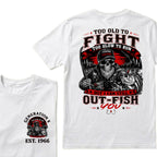 Custom EST.Year Too Old To Fight Too Slow To Run But I Can Still Out-Fish You Fishing Legend Graphic T-Shirt