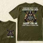 Custom EST.Year Everyone Wants To Be Accepted And Liked Except For Me I Don't Really F*cking Care T-Shirts