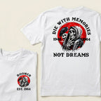 Custom EST.Year Die With Memories Not Dreams Boomer Reaper Graphic T-Shirt