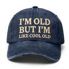 Vintage Wash "I'M OLD BUT I'M LIKE COOL OLD" Embroidered Cap