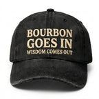 Vintage Wash "Bourbon Goes In Wisdom Comes Out" Embroidered Cap