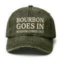 Vintage Wash "Bourbon Goes In Wisdom Comes Out" Embroidered Cap