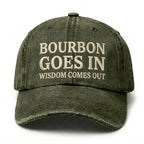 Vintage Wash "Bourbon Goes In Wisdom Comes Out" Embroidered Cap